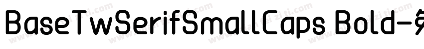 BaseTwSerifSmallCaps Bold字体转换